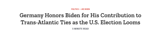 TIME Magazine: Germany Honors Biden for His Contribution to Trans-Atlantic Ties as the U.S. Election Looms